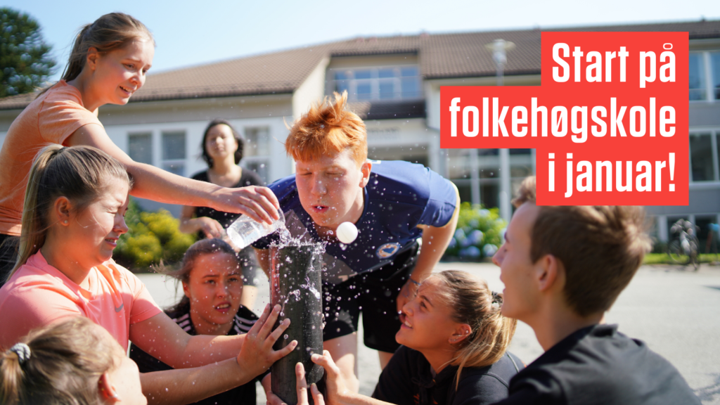 Søk nå og begynn på folkehøgskole i januar